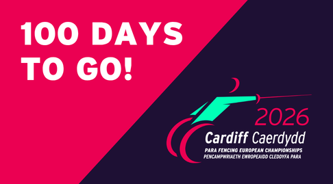 The Cardiff 2026 Para Fencing European Championships logo on a dark purple background. It says '100 days to go!' on a pink background